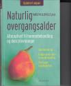 Billede af bogen naturlig overgangsalder - alternativet til hormonbehandling og dens bivirkninger