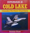 Billede af bogen Superbase 18: COLD LAKE - Canada’s Northern Guardians 