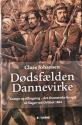 Billede af bogen Dødsfælden Dannevirke. Kampen og tilbagetog - det dramatiske forspil til Slaget ved Dybbøl 1864