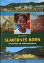 Billede af bogen Slavernes børn - En historie om Dansk Vestindien 