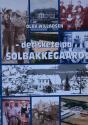 Billede af bogen Det skete på Solbakkegaard - Historien om en slægtsgård, hvor slægten har boet i mere end 300 år