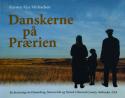 Billede af bogen Danskerne på Prærien - En beretning om Dannebrog, Dannevirke og Nysted i Howard County, Nebraska, USA