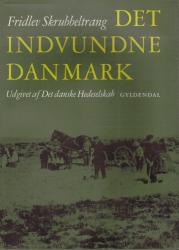 Billede af bogen Det indvundne Danmark - om Det Danske Hedeselskab