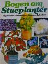 Billede af bogen Bogen om stueplanter:  Oprindelse - anvendelse - Pasning - Leksikon