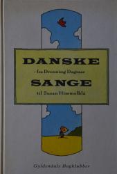 Billede af bogen Danske sange - fra Dronning Dagmar til Susan Himmelblå
