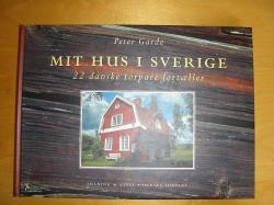 Billede af bogen Mit hus i Sverige - 22 danske torpare fortæller
