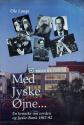 Billede af bogen Med Jyske Øjne… En krønike om verden og Jyske Bank 1967-92