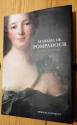 Billede af bogen Madame De Pompadour. intelligens, skønhed, magt.