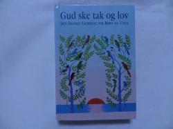 Billede af bogen Gud ske tak og lov  - Den Danske Salmebog for Børn og Unge