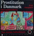Billede af bogen Prostitution i Danmark efter middelalderen - Den erotiske kulturhistorie 3
