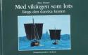 Billede af bogen Med vikingen som lots längs den danska kusten