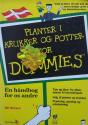 Billede af bogen Planter i krukker og potter for Dummies – En håndbog for os andre