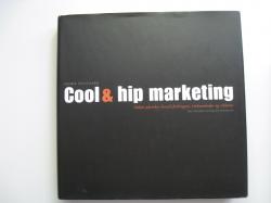 Billede af bogen Cool & hip  marketing.                   Sådan påvirker livsstil forbrugere, virksomheder og reklame.