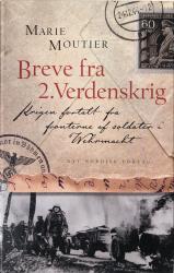 Billede af bogen Breve fra 2. Verdenskrig - Krigen fortalt fra fronterne af soldater i Wehrmacht