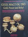 Billede af bogen Guld, magt og tro – Danske skattefund fra oldtid og middelalder