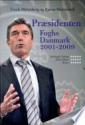 Billede af bogen Præsidenten Foghs Danmark 2001-2009 