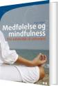 Billede af bogen Medfølelse og mindfulness - Fra selvkritik til selvværd