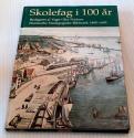 Billede af bogen Skolefag i 100 år - Danmarks Pædagogiske Bibliotek 1895-1995