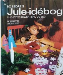 Billede af bogen Bo bedre’s Jule-idébog: Klip. Pynt. Gaver. Spil og leg