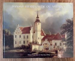 Billede af bogen Danske herregårde og Amerika - Rejser i guldalderens Danmark og pionertidens USA med maleren Ferdinand Richardt	