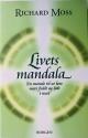 Billede af bogen Livets mandala - En metode til at leve mere fuldt og helt i nuet.