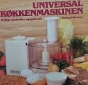 Billede af bogen Universal køkkenmaskinen – Dejlige opskrifter og gode råd