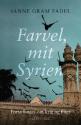 Billede af bogen Farvel, mit Syrien - fortællinger om krig og flugt