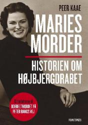Maries morder - historien om Højbjergdrabet