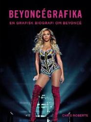 Beyoncégrafika - en grafisk biografi om Beyoncé