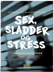 Billede af bogen Sex, sladder og stress i organisationer