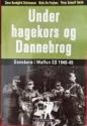 Billede af bogen Under hagekors og Dannebrog - danskere i Waffen SS