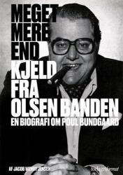 Meget mere end Kjeld fra Olsen Banden - en biografi om Poul Bundgaard