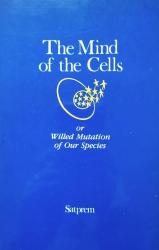 Billede af bogen The Mind of the Cells or Willed Mutation of our species