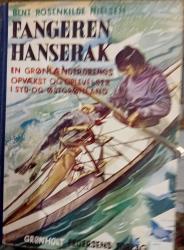 Billede af bogen Fangeren Hanserak. En grønlænderdrengs opvækst og oplevelser i Syd- og Østgrønland