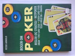 Billede af bogen Bogen om POKER - Regler og Strategi - Netpoker - Draw - Five-card Stud - Seven-card Stud - Texas Hold'em - Omaha