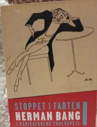 Billede af bogen Stoppet i farten. Herman Bang i karikaturens troldspejl Billede af bogen Stoppet i farten. Herman Bang i karikaturens troldspejl