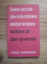 Billede af bogen Seks socialdemokratiske statsministre - skildret af den syvende