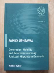 Billede af bogen Family Upheaval - Generation, Mobility and Relatedness Among Pakistani Migrants in Denmark