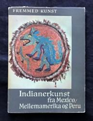 Billede af bogen Indianerkunst fra Mexico,Mellemamerika og Peru