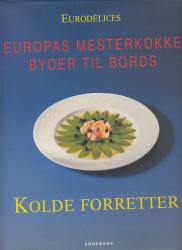 Billede af bogen eurodelices europas mesterkokke byder til bords kolde forretter