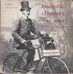 Billede af bogen fotografiet i danmark 1840-1940 en kulturhistorisk billedbog