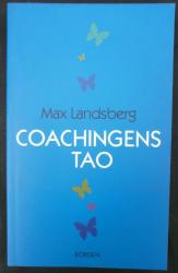 Billede af bogen Coachingens tao - forøg din effektivitet på arbejdet ved at inspirere og udvikle dem, der omgiver dig