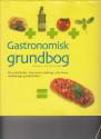 Billede af bogen gastronomisk grundbog - den omfattende illustrerede indføring i den finere madlavnings grundteknikker