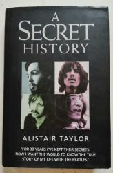 Billede af bogen A secret history. (for 30 years i've kept their secrets. Now i want the world to know the true story of my life with the Beatles).
