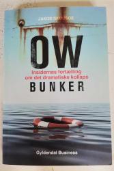 Billede af bogen OW Bunker. Insidernes fortælling om det dramatiske kollaps. 