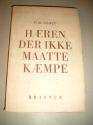 Billede af bogen Hæren der ikke måtte kæmpe. Den danske Hærs Forhold gennem Nedrustning over 9. April 1940 og 29. August 1943 til Befrielsen