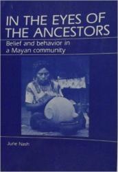Billede af bogen In the Eyes of the Ancestors. Belief and Behaviour in a Mayan Community. 