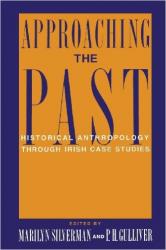 Billede af bogen Approaching the Past. Historical Anthropology Through Irish Case Studies.