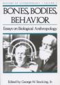 Billede af bogen Bones, Bodies, Behavior. Essays on Biological Anthropology. History of Anthropology. Vol.5.