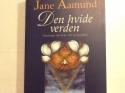 Billede af bogen Jane Aamund : Den hvide verden - erindring er om storm , stille og kærlighed  **